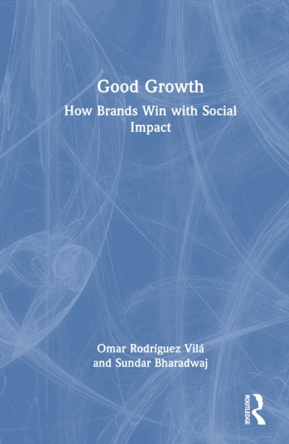 Good Growth: How Brands Win with Social Impact