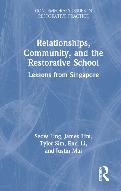 Relationships, Community, and the Restorative School: Lessons from Singapore