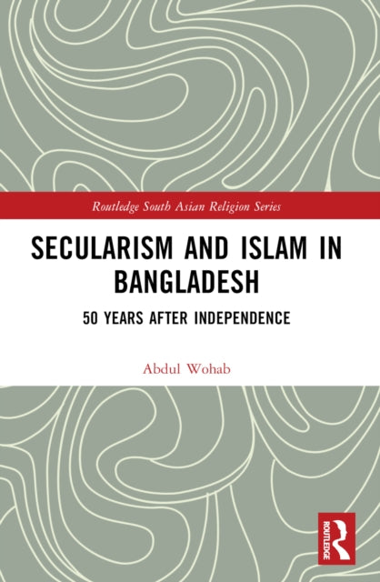 Secularism and Islam in Bangladesh: 50 Years After Independence
