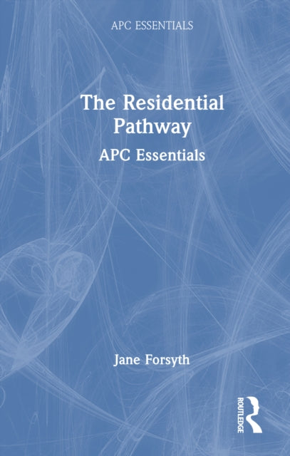The Residential Pathway: APC Essentials