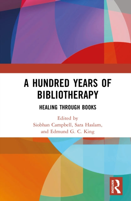 A Hundred Years of Bibliotherapy: Healing through Books