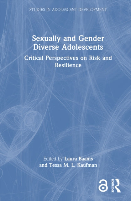 Sexually and Gender Diverse Adolescents: Critical Perspectives on Risk and Resilience