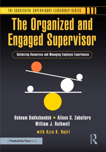 The Organized and Engaged Supervisor: Optimizing Resources and Managing Employee Experiences