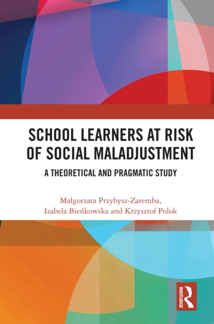 School Learners at Risk of Social Maladjustment: A Theoretical and Pragmatic Study
