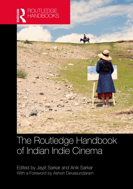 The Routledge Handbook of Indian Indie Cinema