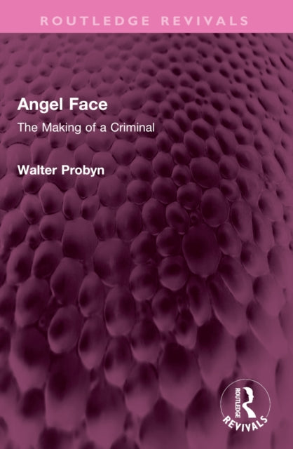 Angel Face: The Making of a Criminal