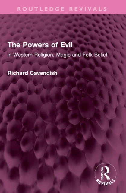 The Powers of Evil: in Western Religion, Magic and Folk Belief