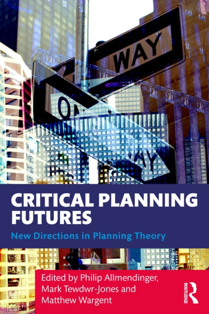 Critical Planning Futures: New Directions in Planning Theory