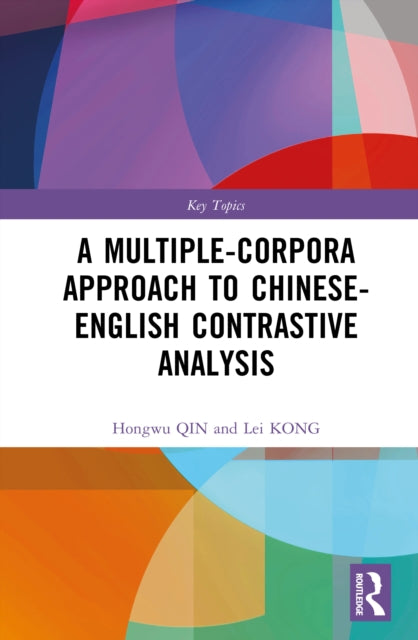 A Multiple-Corpora Approach to Chinese-English Contrastive Analysis