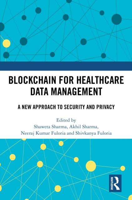 Blockchain For Healthcare Data Management: A New Approach to Security and Privacy