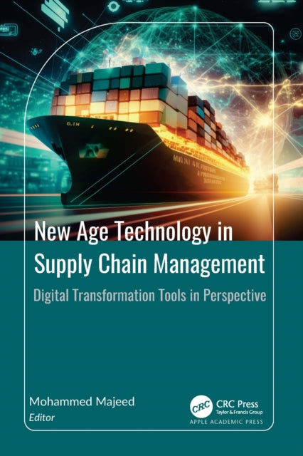 New Age Technology in Supply Chain Management: Digital Transformation Tools in Perspective