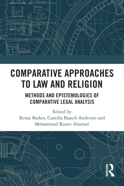 Comparative Approaches to Law and Religion: Methods and Epistemologies of Comparative Legal Analysis