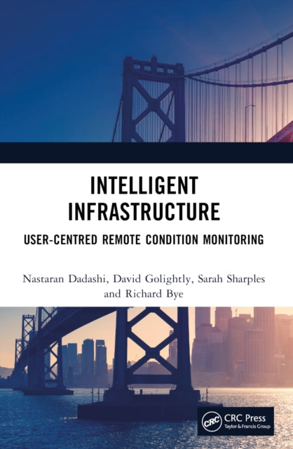 Intelligent Infrastructure: User-centred Remote Condition Monitoring