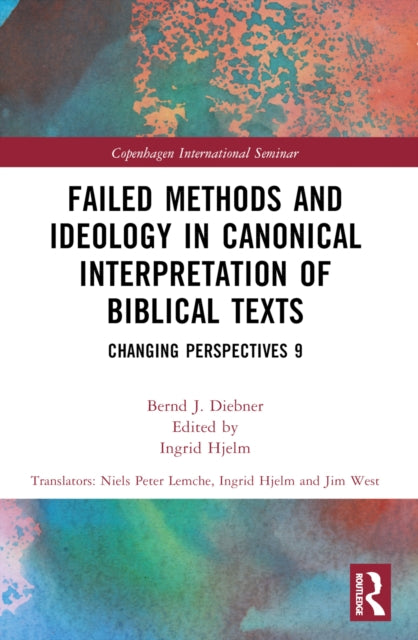 Failed Methods and Ideology in Canonical Interpretation of Biblical Texts: Changing Perspectives 9