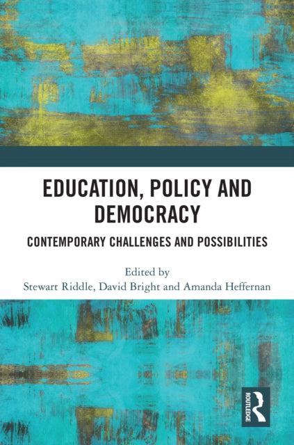 Education, Policy and Democracy: Contemporary Challenges and Possibilities