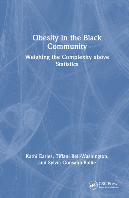 Obesity in the Black Community: Weighing the Complexity above Statistics