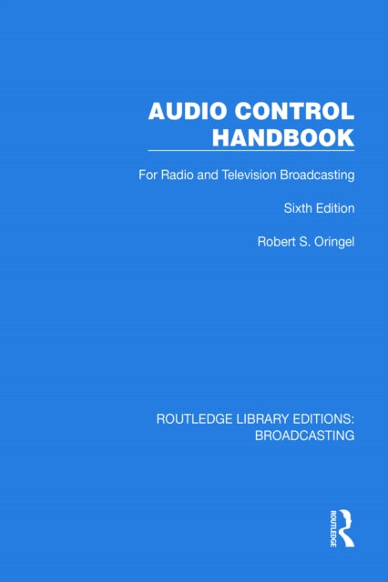 Audio Control Handbook: For Radio and Television Broadcasting