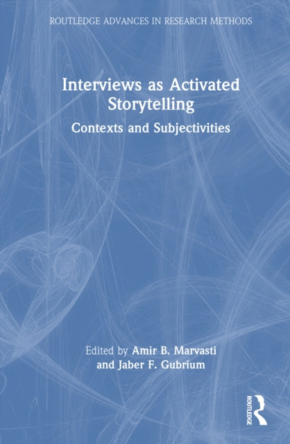 Interviews as Activated Storytelling: Contexts and Subjectivities