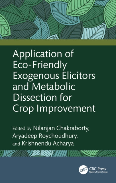 Application of Eco-Friendly Exogenous Elicitors and Metabolic Dissection for Crop Improvement