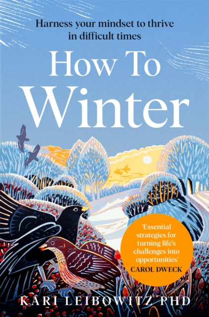 How to Winter: Harness Your Mindset to Thrive in Difficult Times