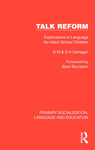 Talk Reform: Explorations in Language for Infant School Children