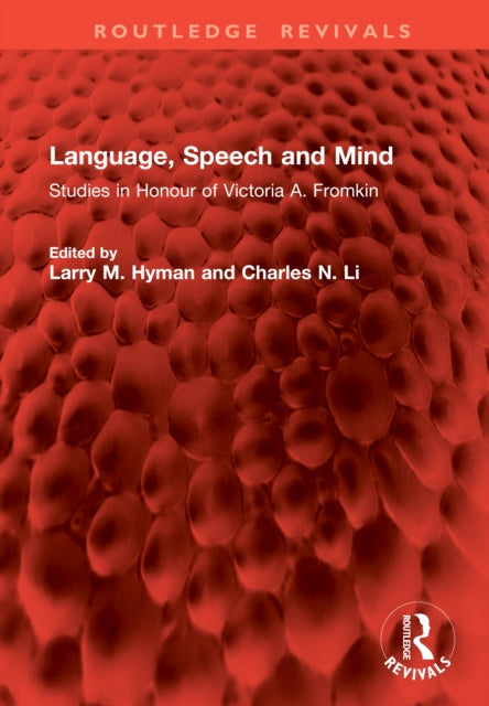 Language, Speech and Mind: Studies in Honour of Victoria A. Fromkin