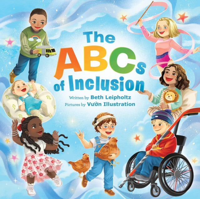 The ABCs of Inclusion: A Disability Inclusion Book For Kids