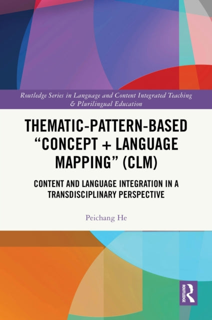 Thematic-Pattern-Based “Concept + Language Mapping” (CLM): Content and Language Integration in a Transdisciplinary Perspective