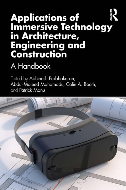 Applications of Immersive Technology in Architecture, Engineering and Construction: A Handbook