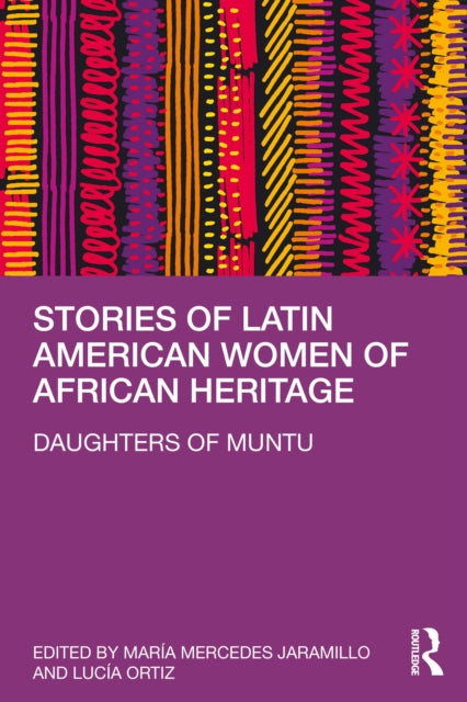 Stories of Latin American Women of African Heritage: Daughters of Muntu
