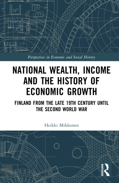 National Wealth, Income and the History of Economic Growth: Finland from the Late 19th Century until the Second World War