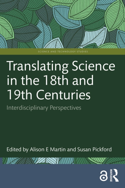 Translating Science in the 18th and 19th Centuries: Interdisciplinary Perspectives