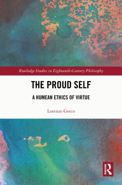 The Proud Self: A Humean Ethics of Virtue