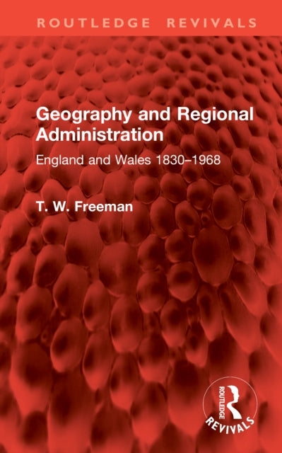 Geography and Regional Administration: England and Wales 1830–1968