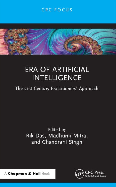 Era of Artificial Intelligence: The 21st Century Practitioners’ Approach