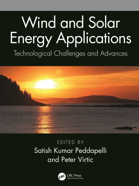 Wind and Solar Energy Applications: Technological Challenges and Advances