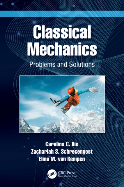 Classical Mechanics: Problems and Solutions