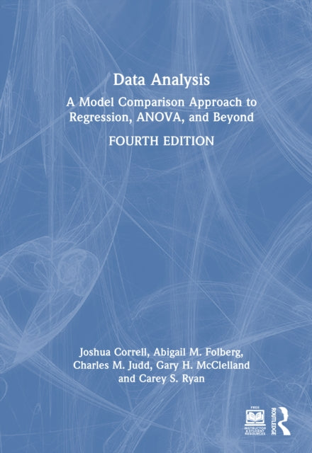 Data Analysis: A Model Comparison Approach to Regression, ANOVA, and Beyond
