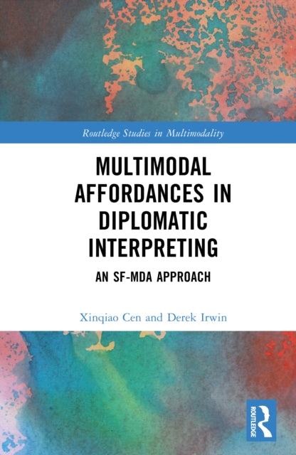 Multimodal Affordances in Diplomatic Interpreting: An SF-MDA Approach