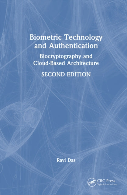 Biometric Technology and Authentication: Biocryptography and Cloud-Based Architecture