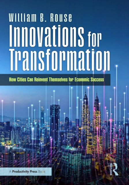 Innovations for Transformation: How Cities Can Reinvent Themselves for Economic Success