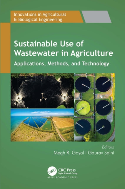 Sustainable Use of Wastewater in Agriculture: Applications, Methods, and Technology