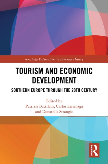 Tourism and Economic Development: Southern Europe through the 20th Century