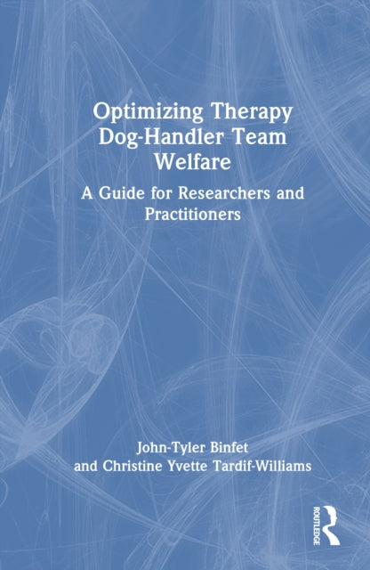 Optimizing Therapy Dog-Handler Team Welfare: A Guide for Researchers and Practitioners