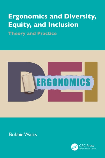 Ergonomics and Diversity, Equity, and Inclusion: Theory and Practice