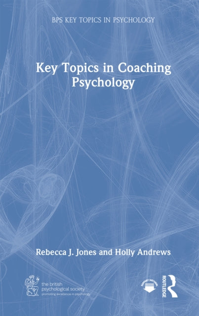 Key Topics in Coaching Psychology