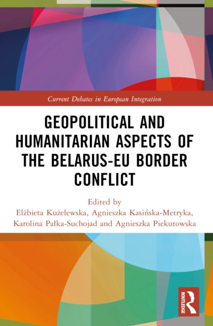 Geopolitical and Humanitarian Aspects of the Belarus–EU Border Conflict