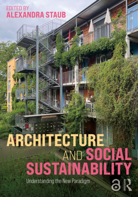 Architecture and Social Sustainability: Understanding the New Paradigm