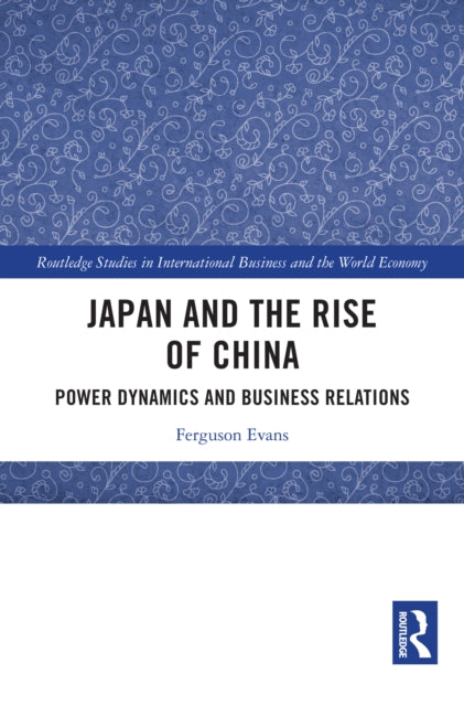 Japan and the Rise of China: Power Dynamics and Business Relations