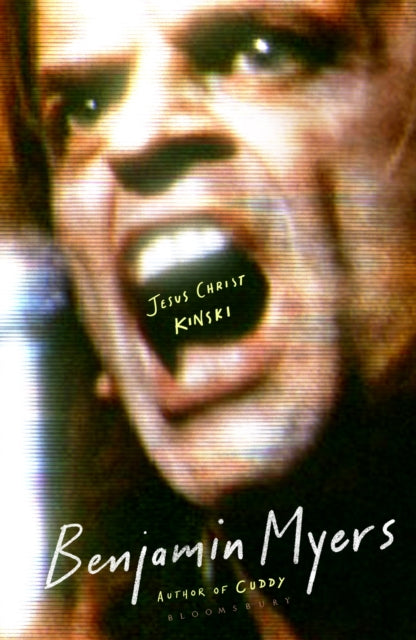 Jesus Christ Kinski: From the prize-winning author of THE GALLOWS POLE and CUDDY